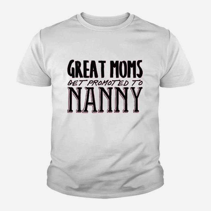 Great Moms Get Promoted To Nanny Youth T-shirt