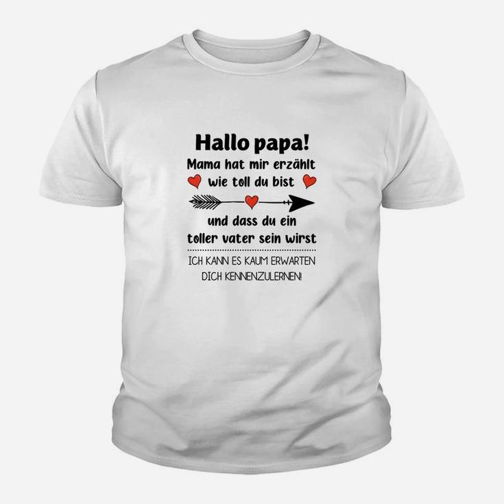 Hallo Papa! Schwangerschaftsankündigung Lustiges Kinder Tshirt für Werdende Väter