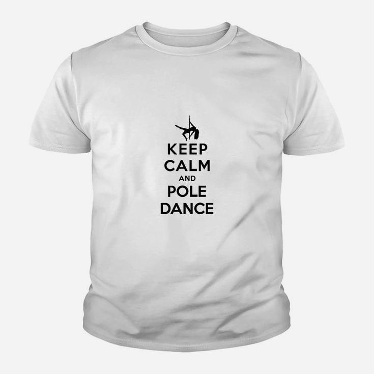 Halten Sie Ruhe Und Pole Tanz Kinder T-Shirt