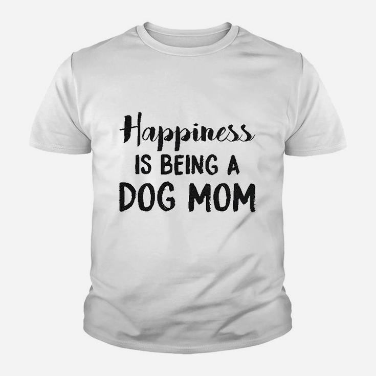 Happiness Is Being A Dog Mom Cute Funny Animal Lover Puppy Youth T-shirt