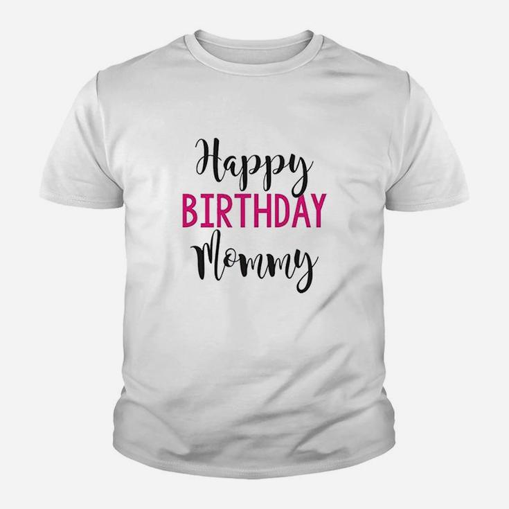 Happy Birthday Mommy Youth T-shirt