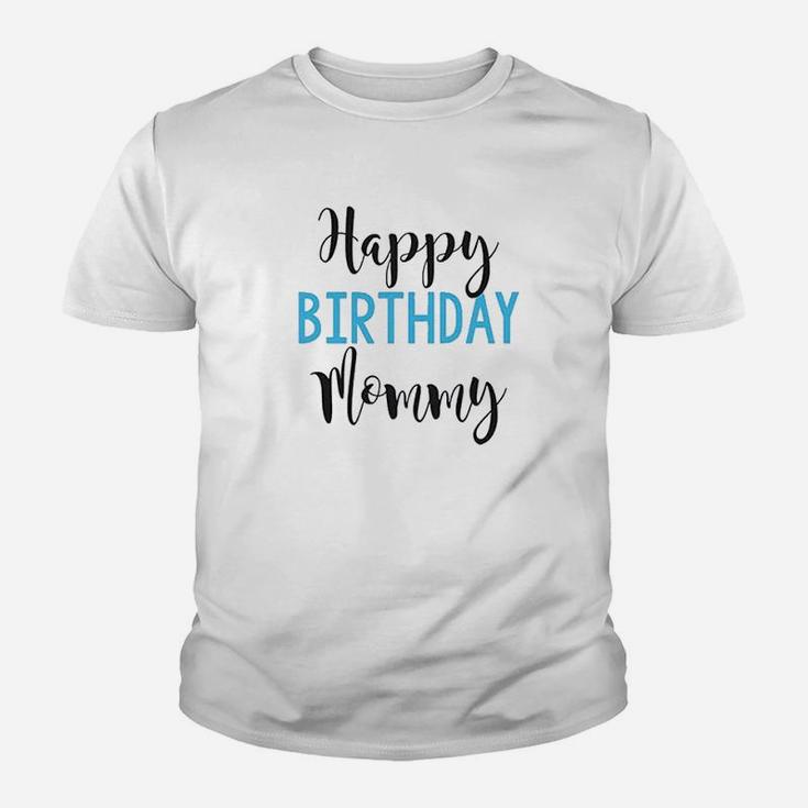 Happy Birthday Mommy Youth T-shirt