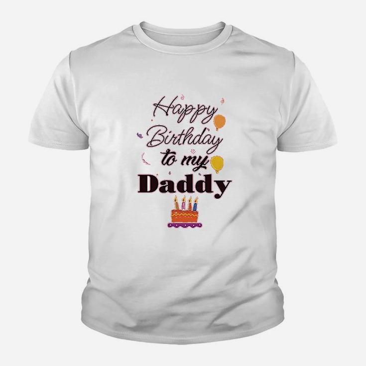 Happy Birthday To My Daddy Youth T-shirt