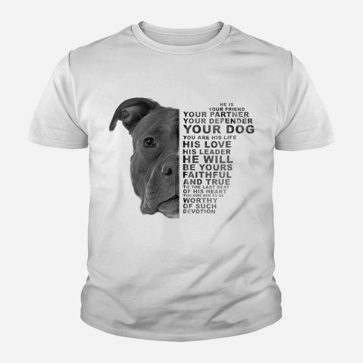 He Is Your Friend Your Partner Your Dog Puppy Pitbull Pittie Zip Hoodie Youth T-shirt