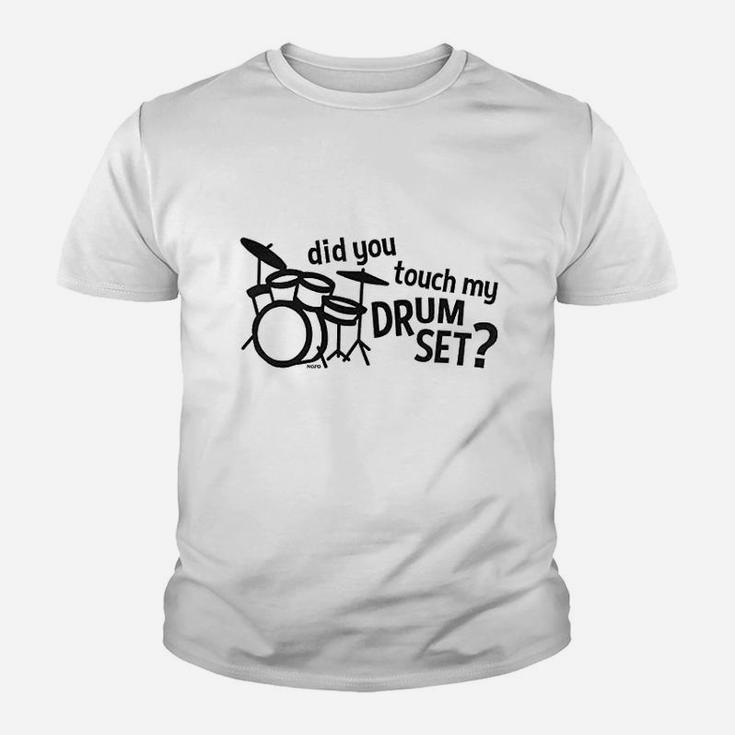 Hoodteez Did You Touch My Drum Set Youth T-shirt