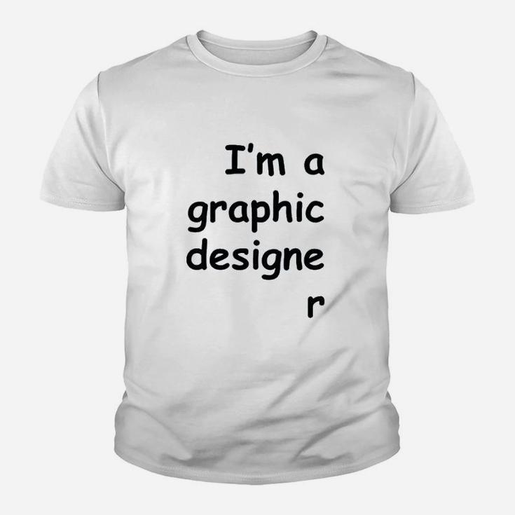 I Am A Graphic Designer Youth T-shirt