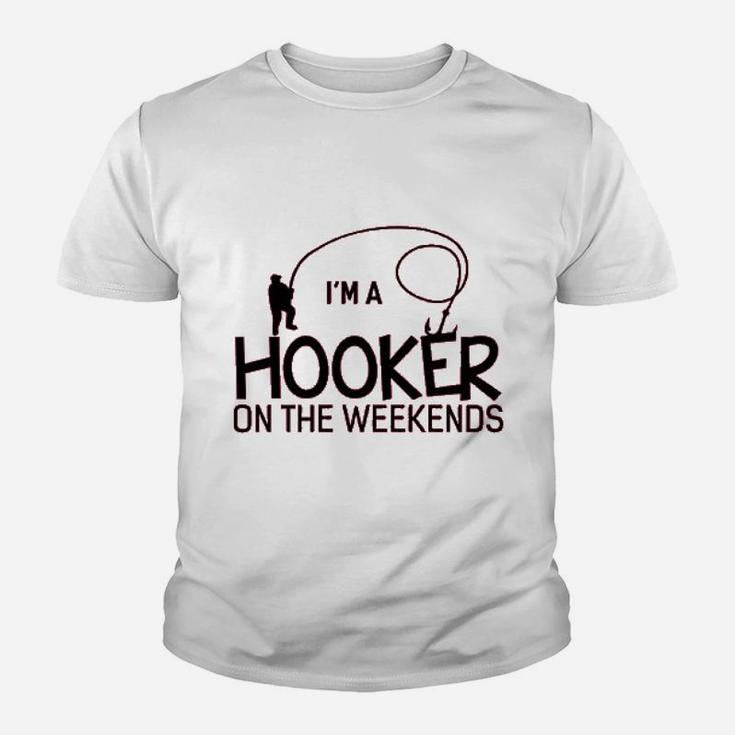 I Am A Hooker On The Weekends Funny Fishing Youth T-shirt