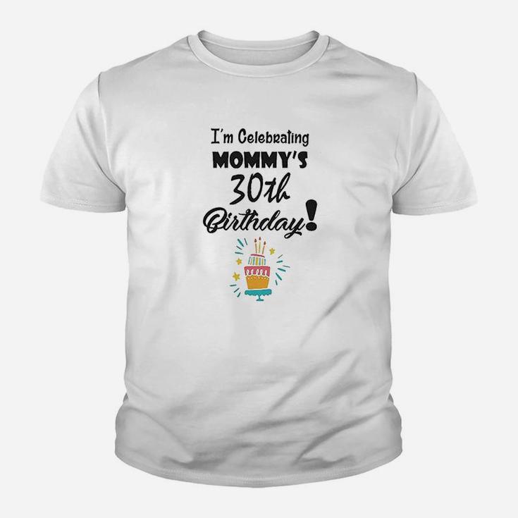 I Am Celebrating My Mommys 30Th Birthday Youth T-shirt