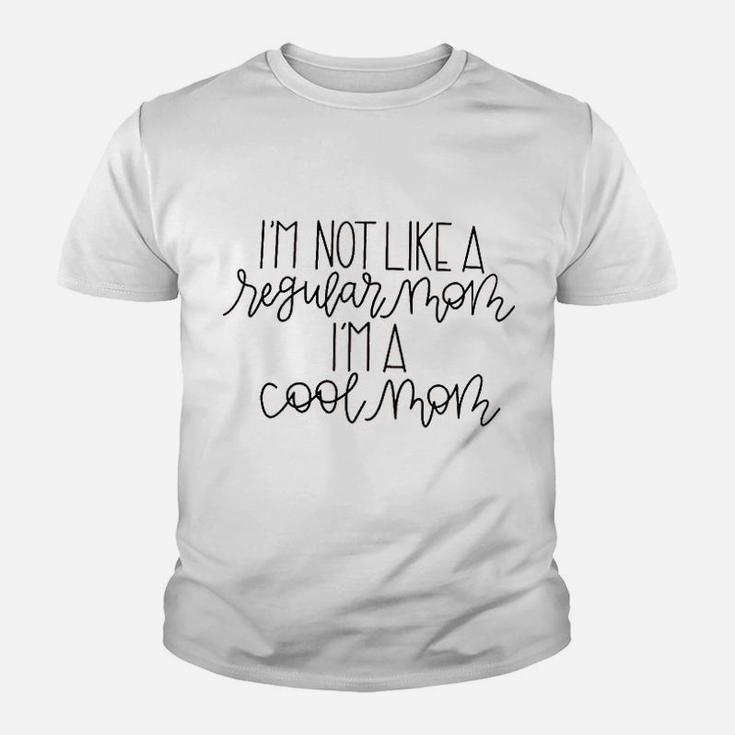 I Am Not Like A Regular Mom I Am A Cool Youth T-shirt