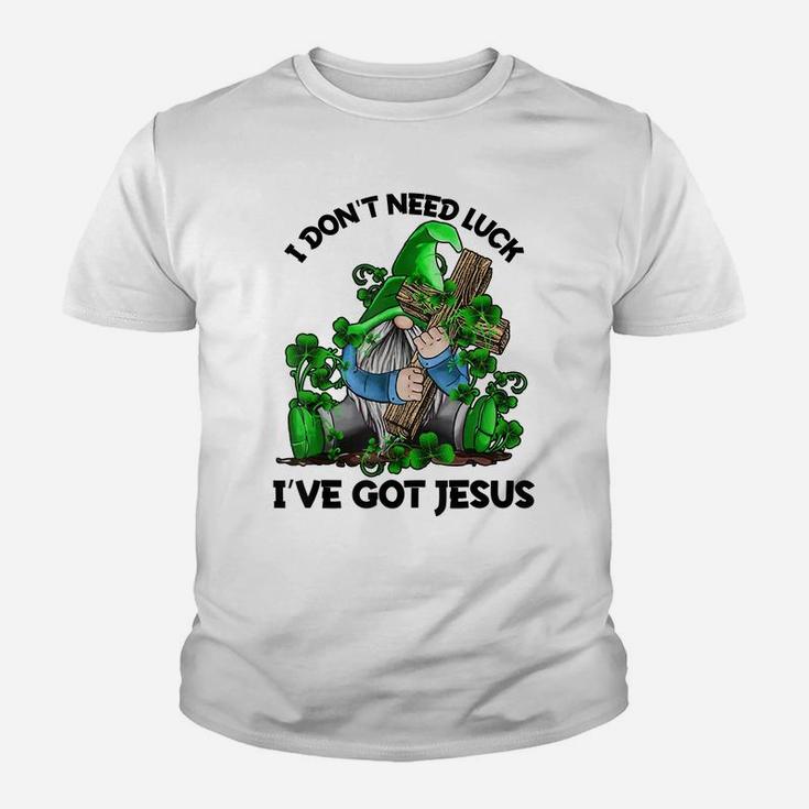 I Don't Need Luck I've Got Jesus Irish Gnome Shamrock Gift Youth T-shirt