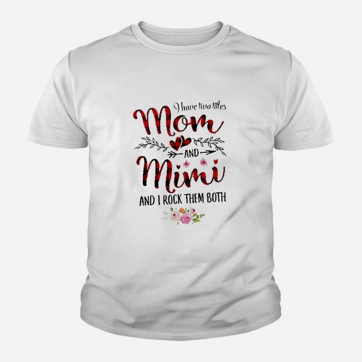 I Have Two Titles Mom And Mimi Youth T-shirt