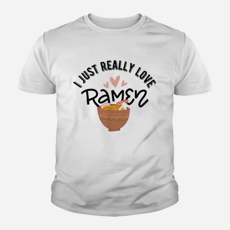 I Just Really Love Ramen Japanese Noodles Kawaii Youth T-shirt