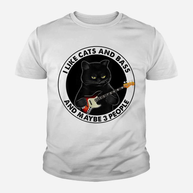 I Like Cats And Bass And Maybe 3 People Bass Guitar Player Youth T-shirt
