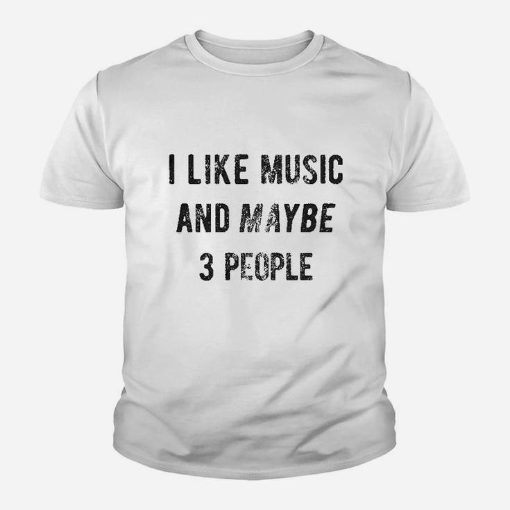 I Like Music And Maybe 3 People Youth T-shirt