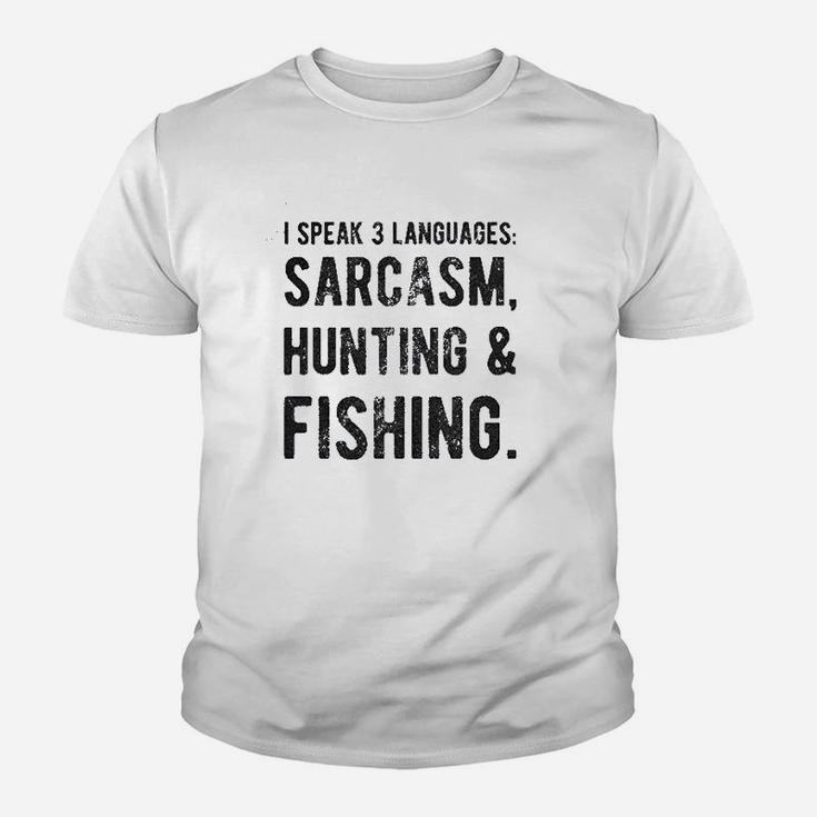 I Speak 3 Languages Sarcasm Hunting And Fishing Youth T-shirt