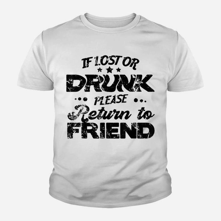 If Lost Or Drunk Please Return To My Friend Couple Youth T-shirt