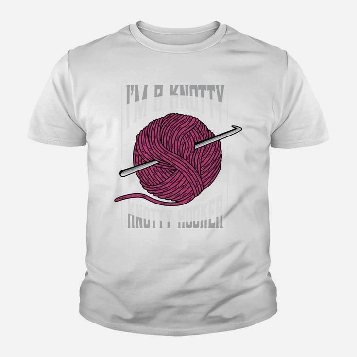 I'm A Knotty Hooker Funny Crochet Lover Cute Crocheter Humor Sweatshirt Youth T-shirt