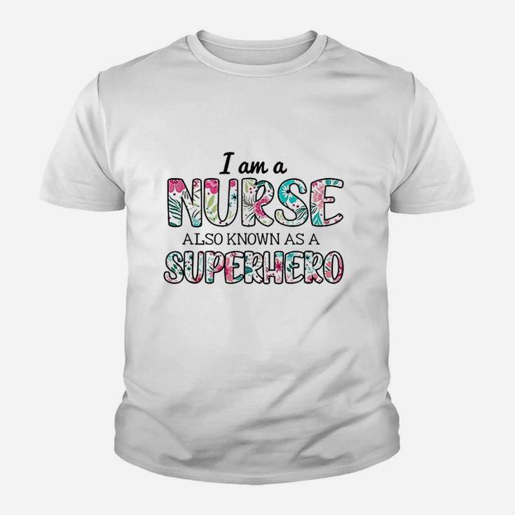 Im A Nurse Also Superhero Proud Healthcare Nursing Job Youth T-shirt