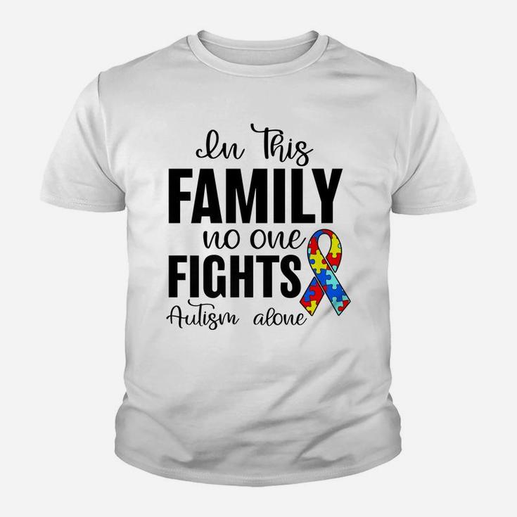 In This Family No One Fights Autism Alone Autism Awareness Youth T-shirt
