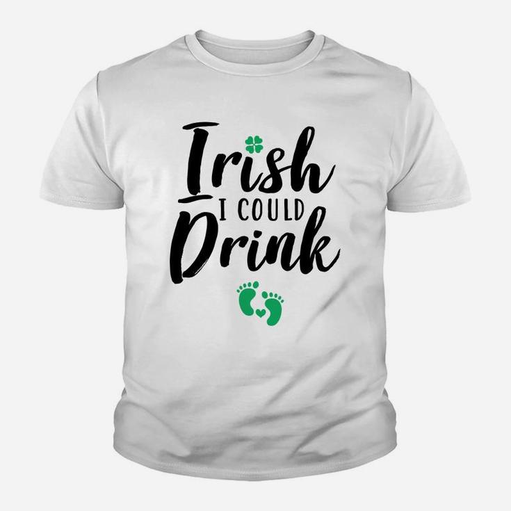 Irish I Could Drink Funny Pregnancy St Patricks Day Youth T-shirt