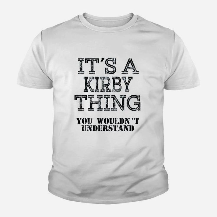 Its A Kirby Thing You Wouldnt Understand Matching Family Youth T-shirt