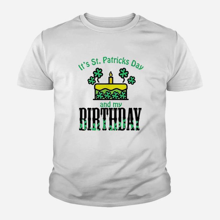 Its St Patricks Day And My Birthday Youth T-shirt
