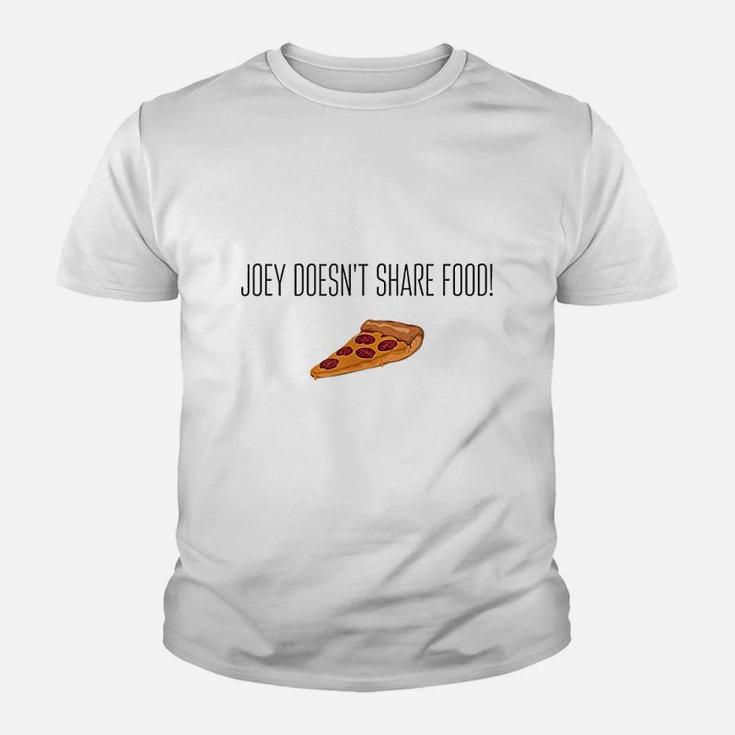 Joey Doesnt Share Food Pizza Funny Friends Youth T-shirt