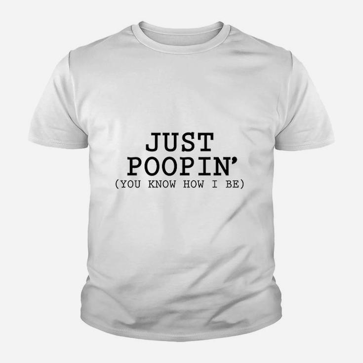 Just Poopin You Know How I Be Baby Youth T-shirt