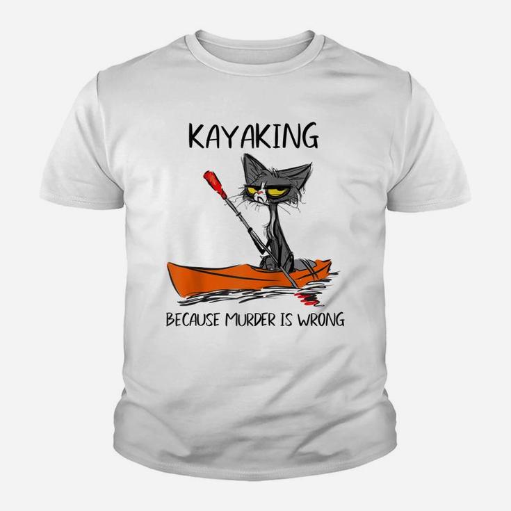 Kayaking Because Murder Is Wrong Funny Cat Lovers Raglan Baseball Tee Youth T-shirt