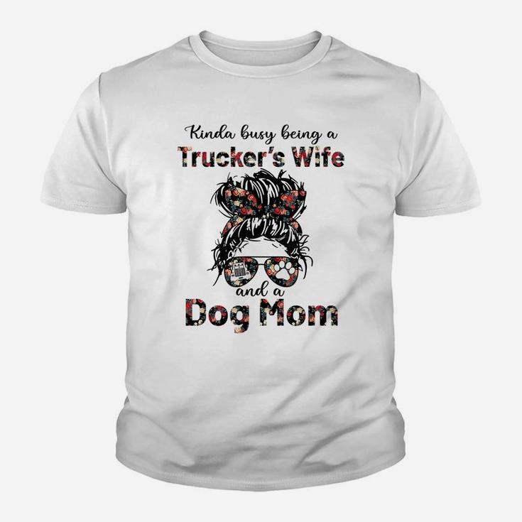 Kinda Busy Being A Trucker's Wife And A Dog Mom Flower Youth T-shirt
