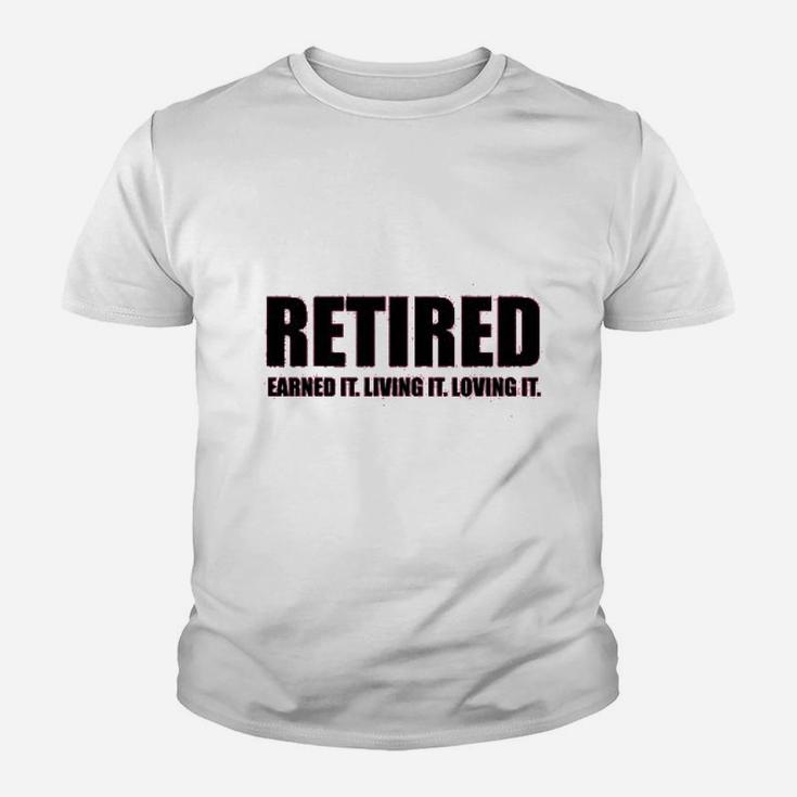 Ladies Retired Earned It Living It Loving Cute Youth T-shirt