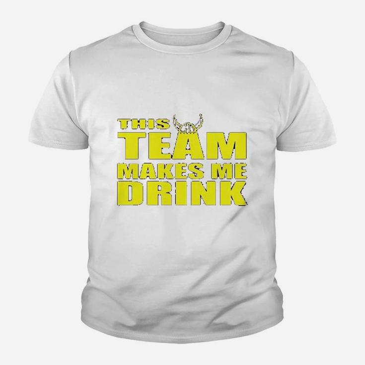 Ladies This Team Makes Me Drink Minnesota Funny Youth T-shirt