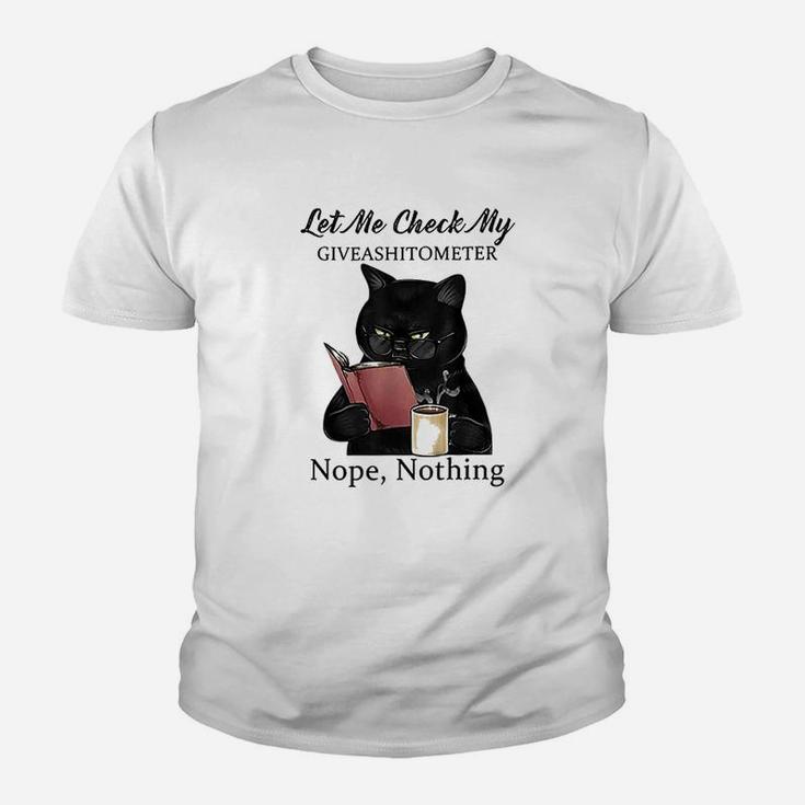 Let Me Check My Giveashitometer Nope Nothing Funny Cat Youth T-shirt