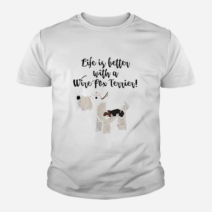Life Is Better With A Wire Fox Terrier Youth T-shirt