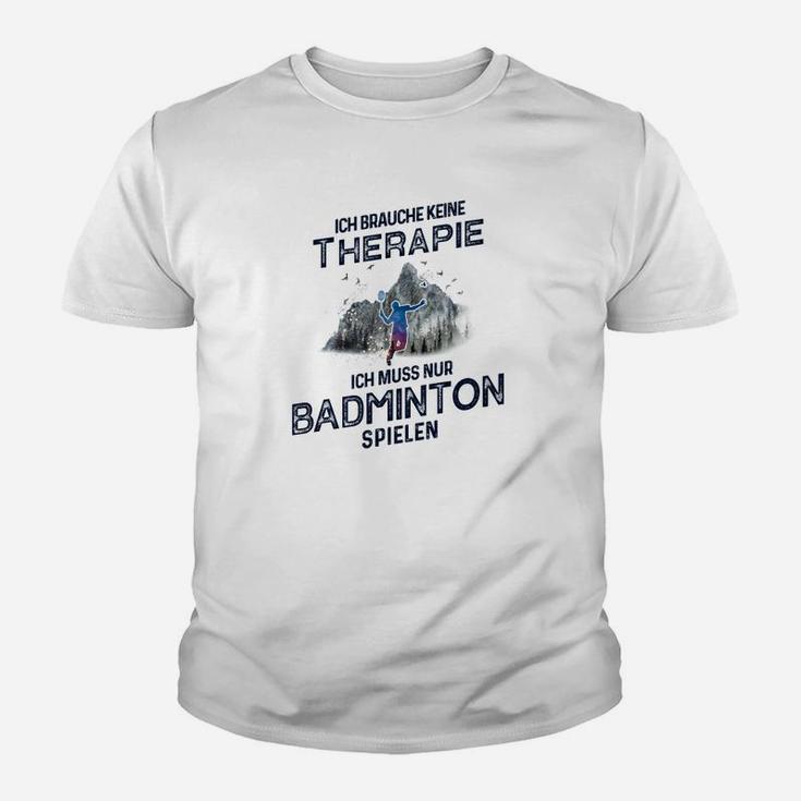 Lustiges Badminton-Therapie Kinder Tshirt für Sportfans