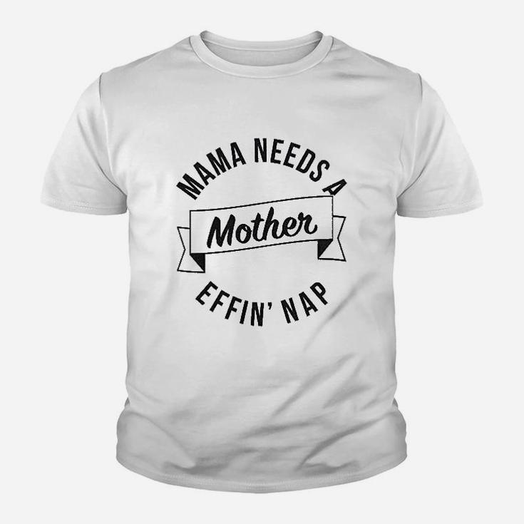 Mama Needs A Nap Youth T-shirt