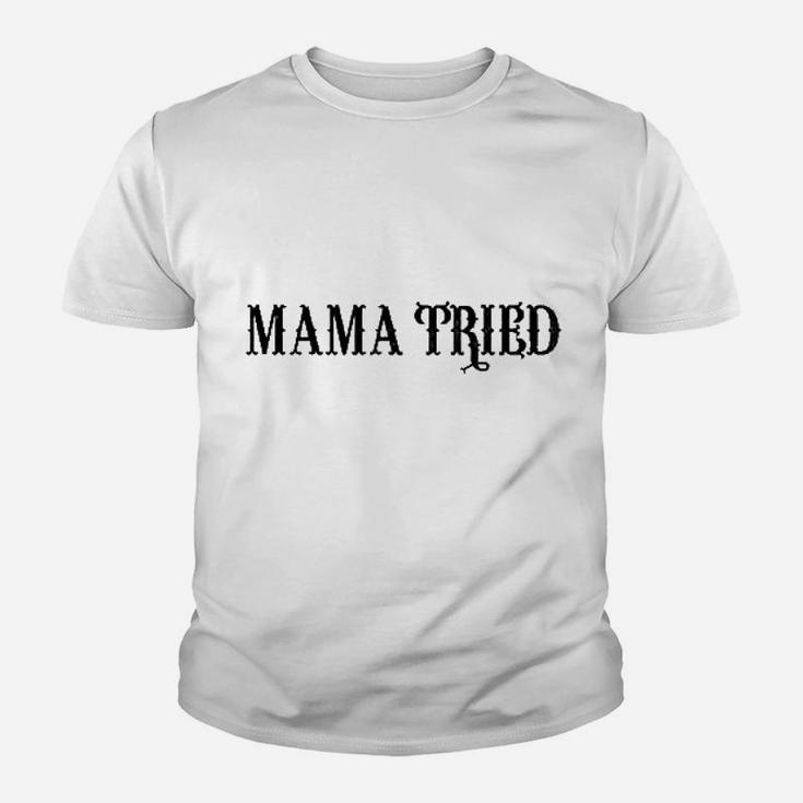 Mama Tried Youth T-shirt