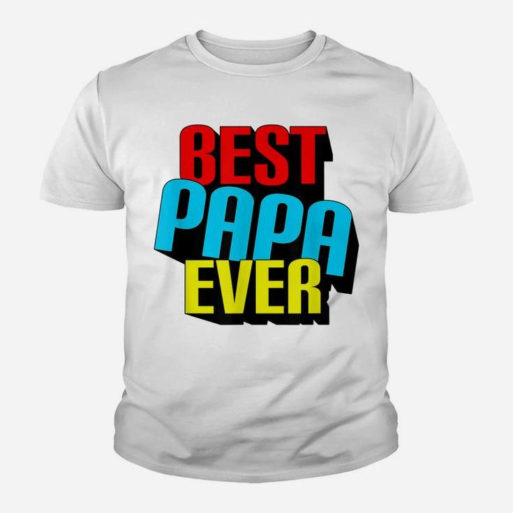 Mens Best Papa Ever Grandpa Fathers Day Gift Pop Pop Pop Youth T-shirt