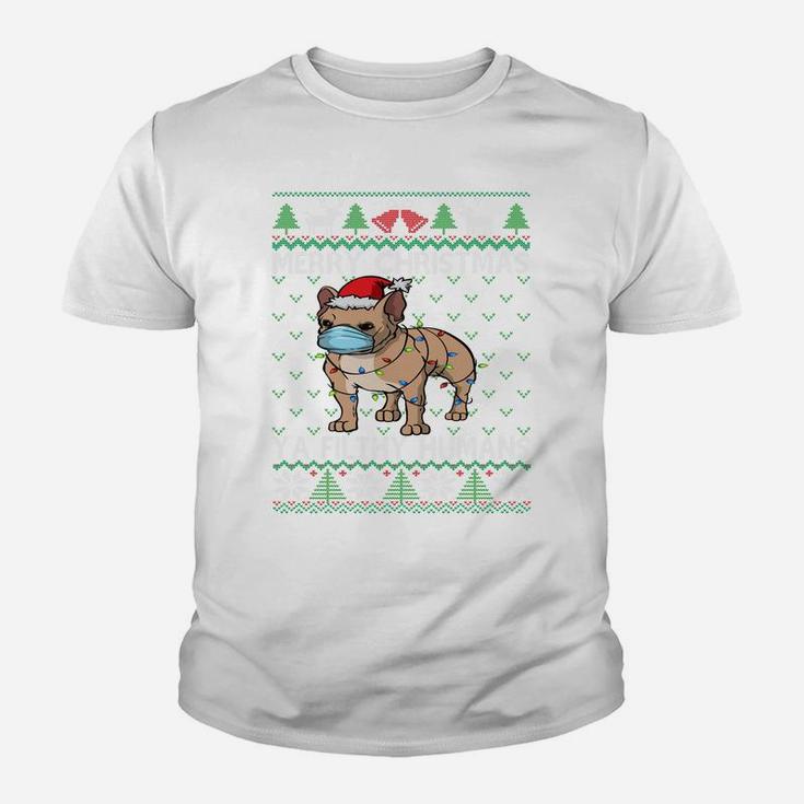 Merry Christmas Frenchie Dog Ugly Christmas French Bulldog Sweatshirt Youth T-shirt