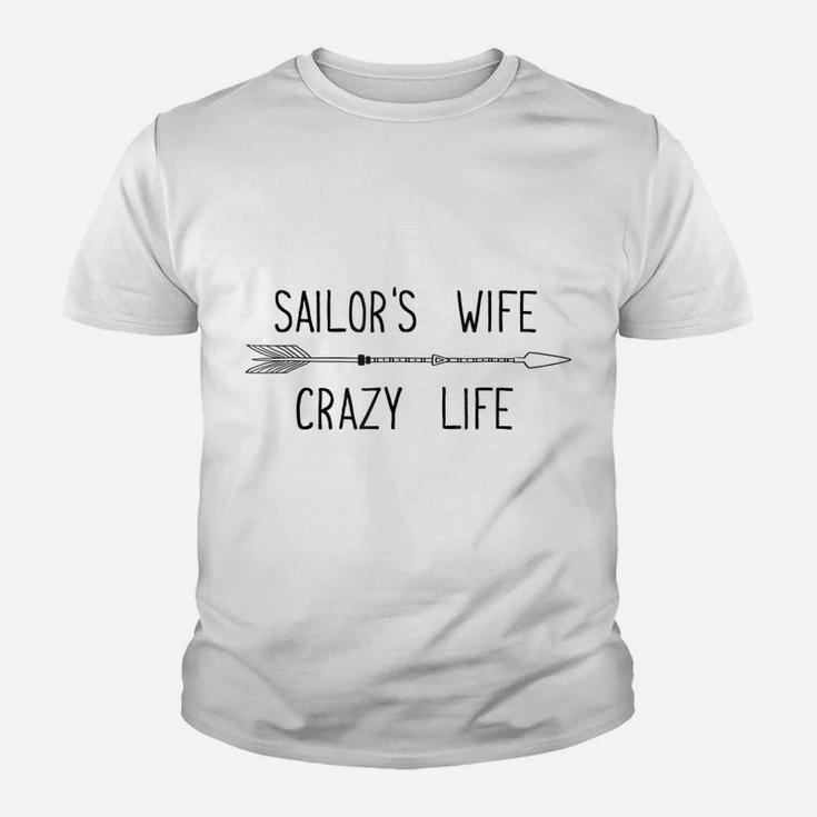 Military Sailor's Wife Crazy Life T Shirt Youth T-shirt