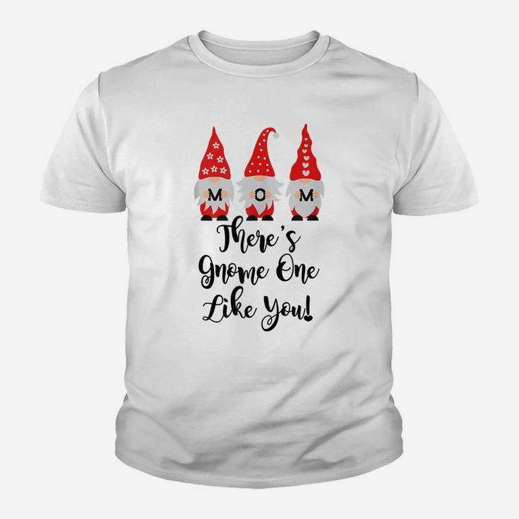 Mom Birthday Mothers Day Gnomes Mom There's Gnome Like You Youth T-shirt