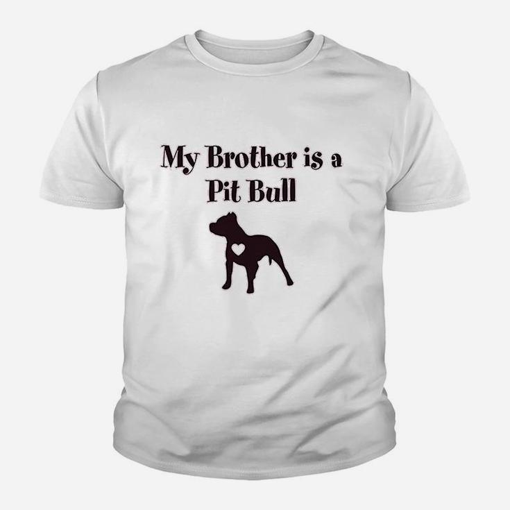 My Brother Is A Pitbull Dog Lover Youth T-shirt