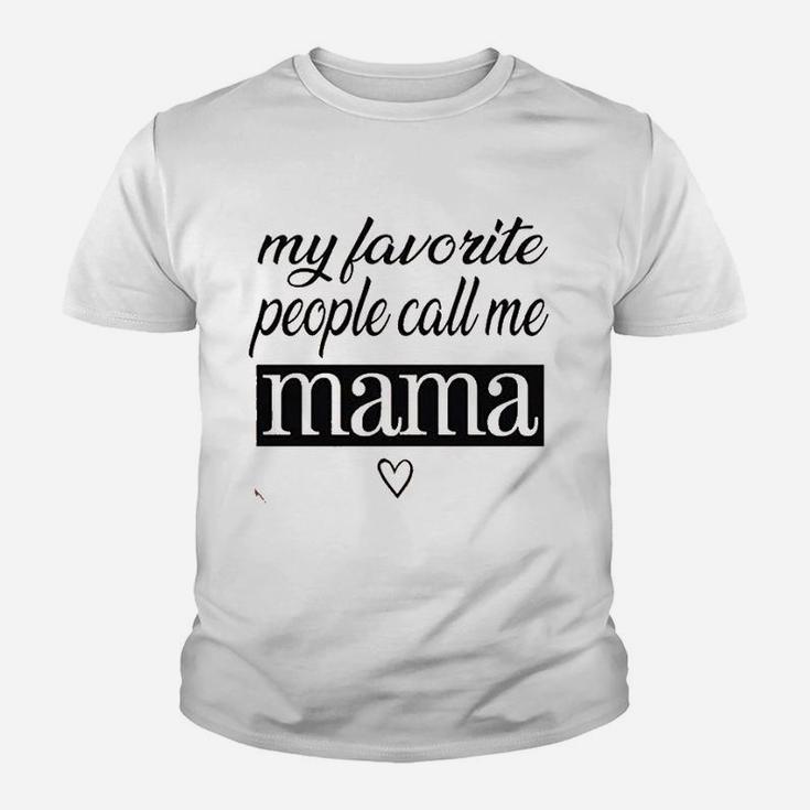 My Favorite People Call Me Mama Youth T-shirt