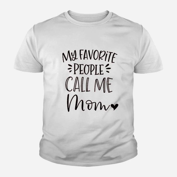 My Favorite People Call Me Mom Youth T-shirt