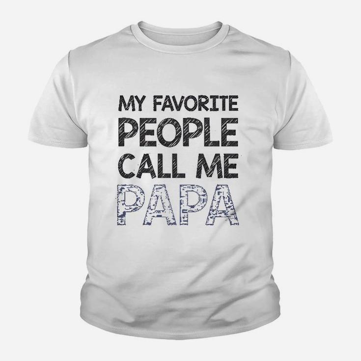 My Favorite People Call Me Papa Gift For Grandpa Father Youth T-shirt