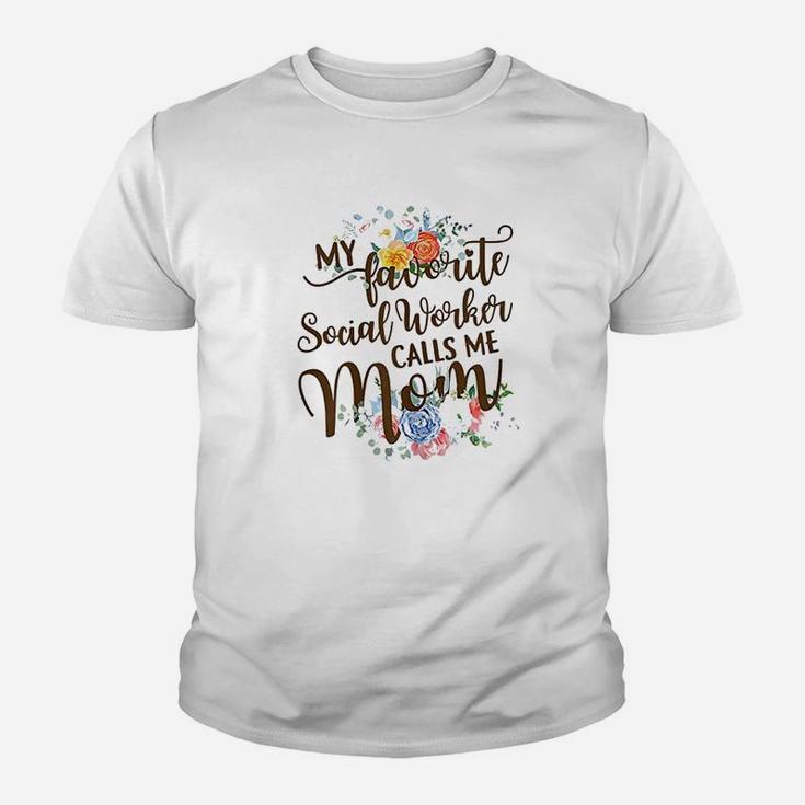 My Favorite Social Worker Calls Me Mom Proud Mother Youth T-shirt