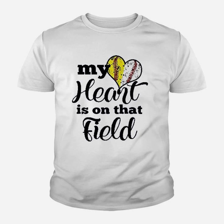 My Heart Is On That Field Baseball Softball Parent Youth T-shirt