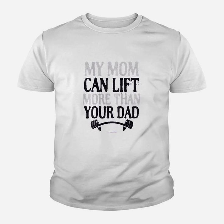 My Mom Can Lift More Than Your Dad Youth T-shirt