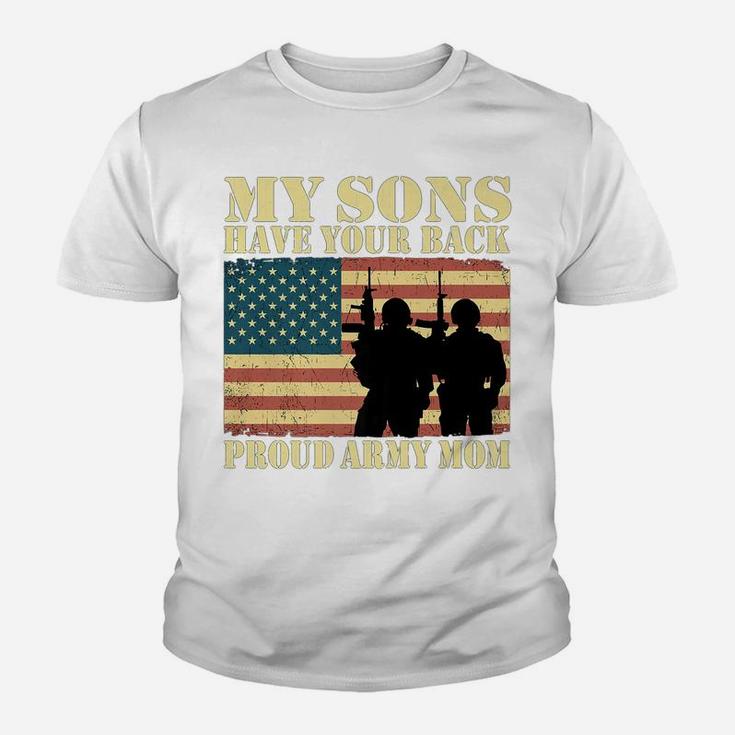 My Two Sons Have Your Back Proud Army Mom Military Mother Youth T-shirt
