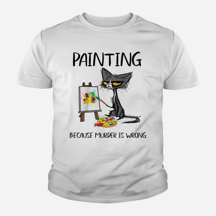 Painting Because Murder Is Wrong-Best Gift Ideas Cat Lovers Raglan Baseball Tee Youth T-shirt